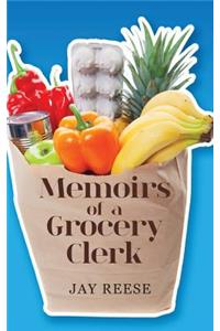 Memoirs of a Grocery Clerk