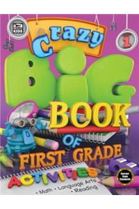 Crazy Big Book of First Grade Activities