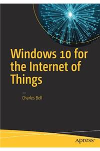 Windows 10 for the Internet of Things