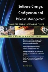 Software Change, Configuration and Release Management Complete Self-Assessment Guide
