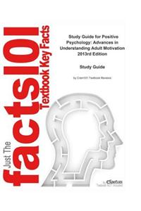 Positive Psychology, Advances in Understanding Adult Motivation