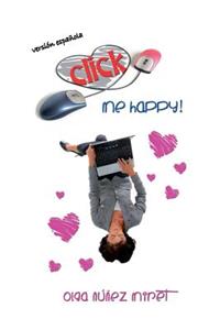 Click Me Happy! (Feliz al primer click!)