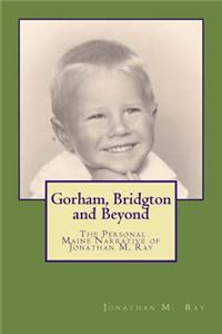 Gorham, Bridgton and Beyond