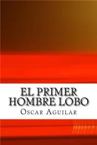 El primer hombre lobo