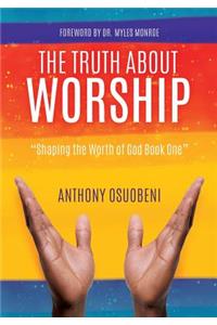 Truth about Worship