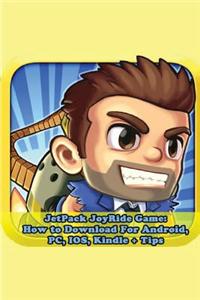 Jetpack Joyride Game: How to Download for Android, PC, IOS, Kindle + Tips