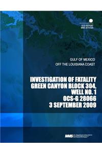 Investigation of Fatality Green Canyon Block 304, Well No. 1 OCS-G 28066 3 September 2009