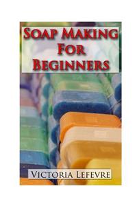 Soap Making for Beginners