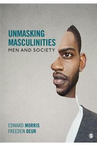 Unmasking Masculinities