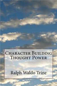 Character Building Thought Power