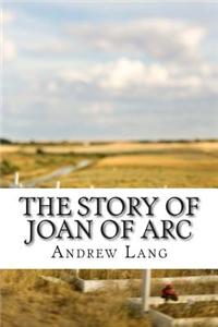 The Story of Joan of Arc