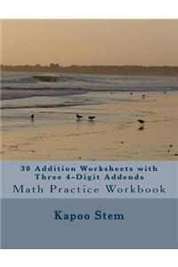 30 Addition Worksheets with Three 4-Digit Addends