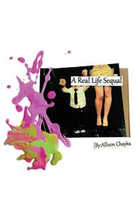 Real Life Sequal