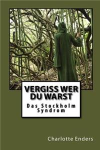Vergiss wer du warst