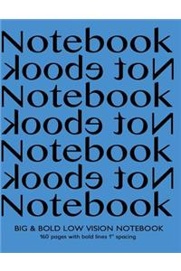 Big & Bold Low Vision Notebook 160 Pages with Bold Lines 1 Inch Spacing