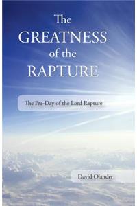 Greatness of the Rapture
