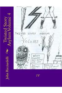 Twisted Story Asylum Volume 4