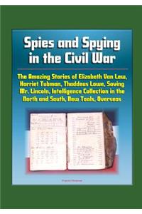 Spies and Spying in the Civil War