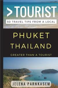 Greater Than a Tourist - Phuket Thailand