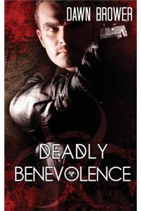 Deadly Benevolence