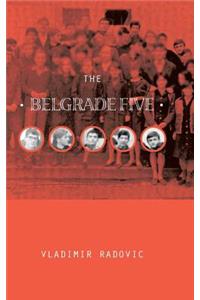 The Belgrade Five
