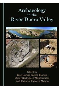 Archaeology in the River Duero Valley