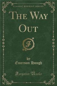 The Way Out (Classic Reprint)