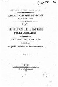 La Protection de l'Enfance Par Le Législateur, Discours de Rentrée