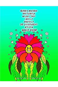 Kukkia hauskaa Värityskirja helppo taso lapsille aikuisille 20 piirustukset artistin Grace Divine