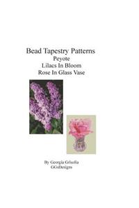 Bead Tapestry Patterns Peyote Lilacs In Bloom Rose In Glass Vase