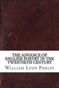 The Advance of English Poetry in the Twentieth Century