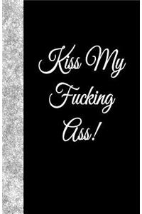 Kiss My Fucking Ass