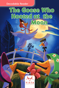 Goose Who Hooted at the Moon