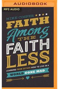 Faith Among the Faithless