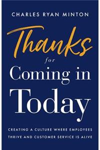 Thanks for Coming in Today