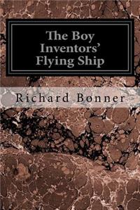 Boy Inventors' Flying Ship