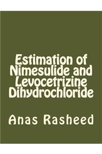 Estimation of Nimesulide and Levocetrizine Dihydrochloride