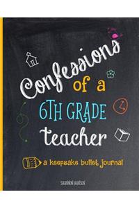 Confessions of a Sixth Grade Teacher