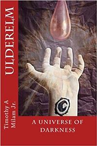 Ulderelm: A Universe of Darkness: Volume 2