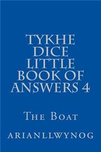 Tykhe Dice Little Book of Answers 4