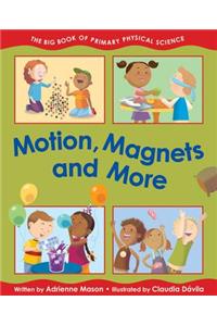 Motion, Magnets and More