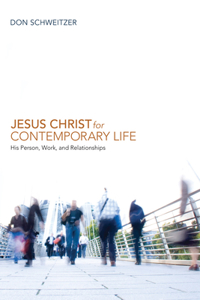 Jesus Christ for Contemporary Life