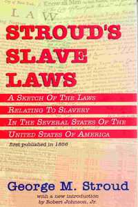 Stroud's Slave Laws