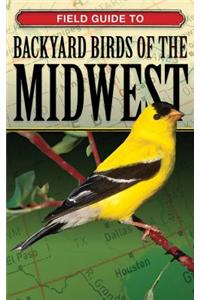 Field Guide to Backyard Birds of the Midwest
