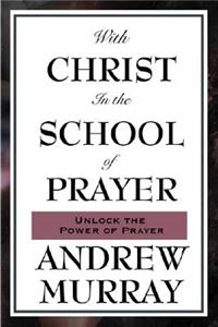 With Christ in the School of Prayer