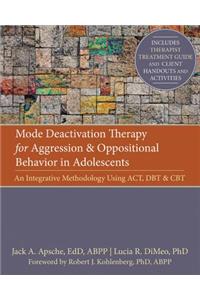 Mode Deactivation Therapy for Aggression and Oppositional Behavior in Adolescents