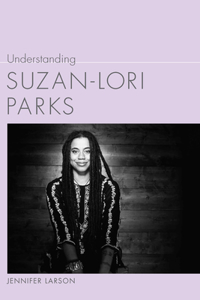 Understanding Suzan-Lori Parks