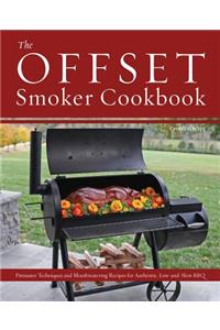 Offset Smoker Cookbook
