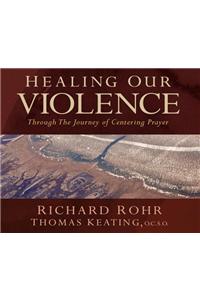 Healing Our Violence