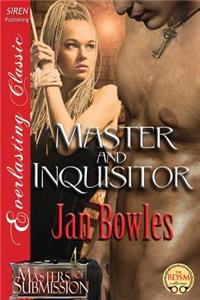 Master and Inquisitor [Masters of Submission 4] (Siren Publishing Everlasting Classic)